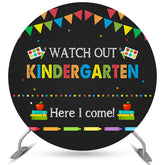 Lofaris Circle Watch Out Kindergarten Here I Come Backdrop